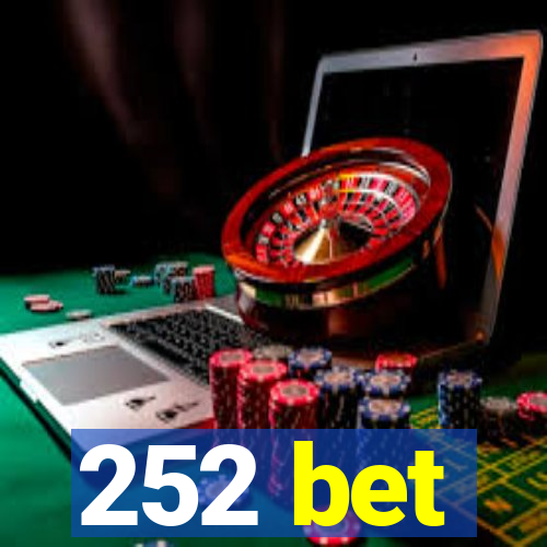 252 bet